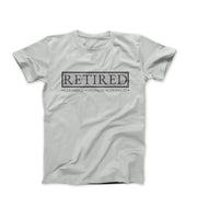 Retired - Earned It, Loving It T-shirt - Humorous, Lifestyle & Others - Harvey Ltd