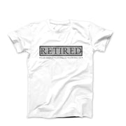 Retired - Earned It, Loving It T-shirt - Humorous, Lifestyle & Others - Harvey Ltd