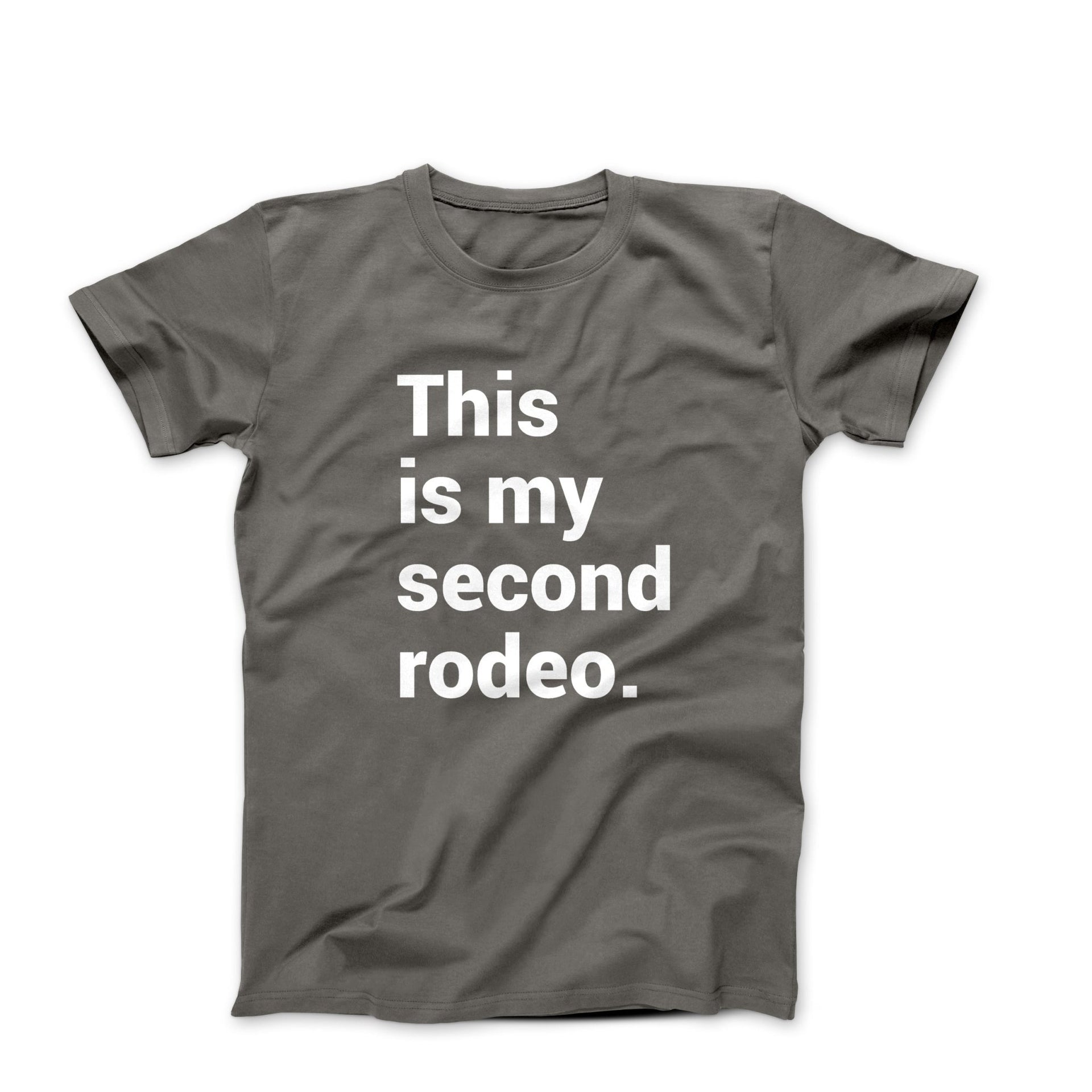 This Is My Second Rodeo T-shirt - Humorous, Lifestyle & Others - Harvey Ltd