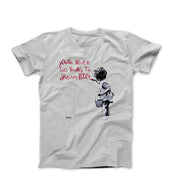 Banksy Dream Big (2012) Street Art T-shirt - Street, Pop & Media Art - Harvey Ltd