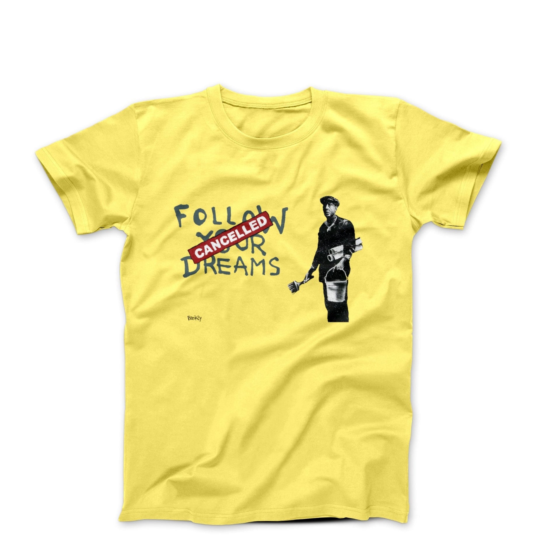 Banksy Follow Your (Cancelled) Dreams (2010) Street Art T - shirt - Clothing - Harvey Ltd