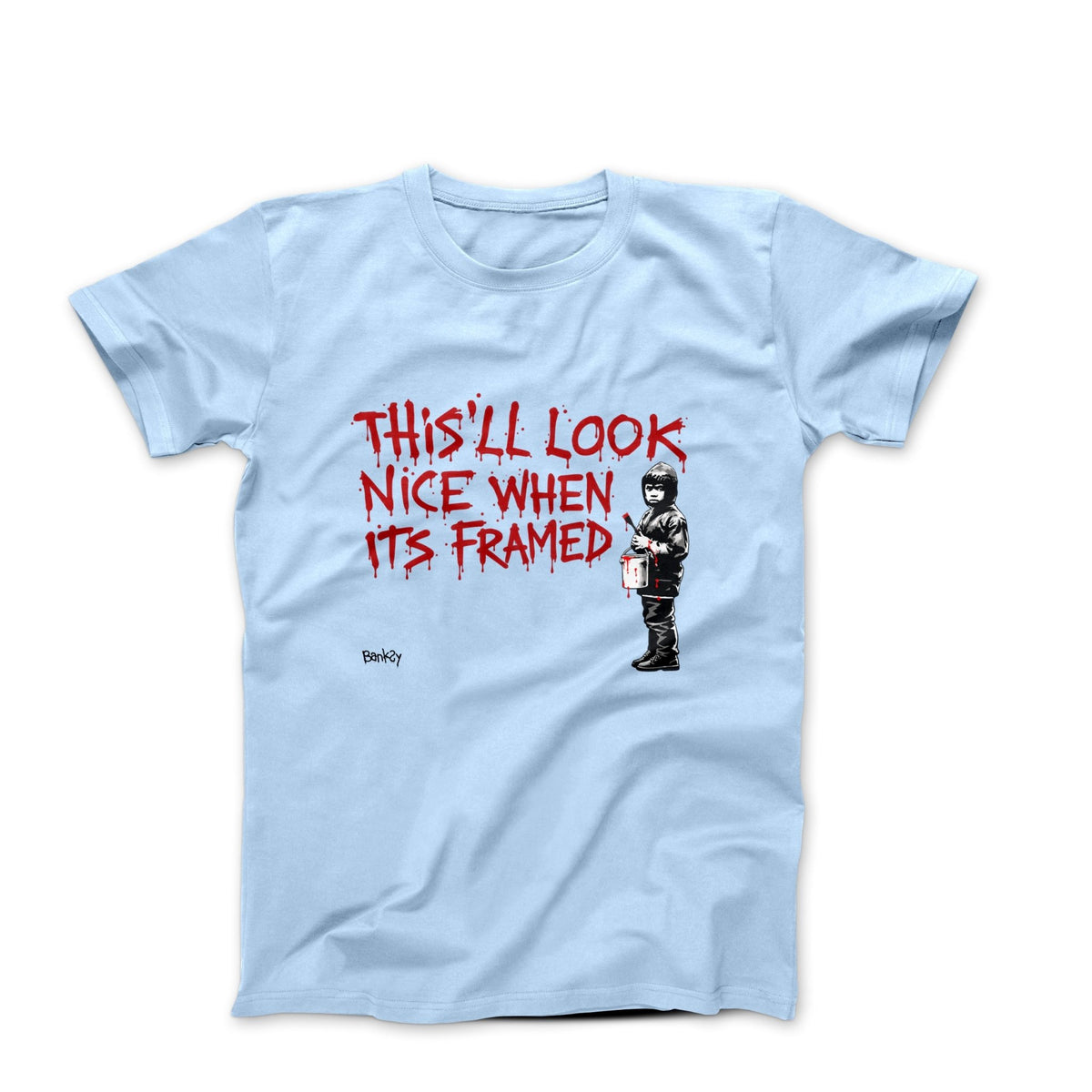 Banksy This'll Look Nice When It's Framed 2010 T-shirt - Street, Pop & Media Art - Harvey Ltd