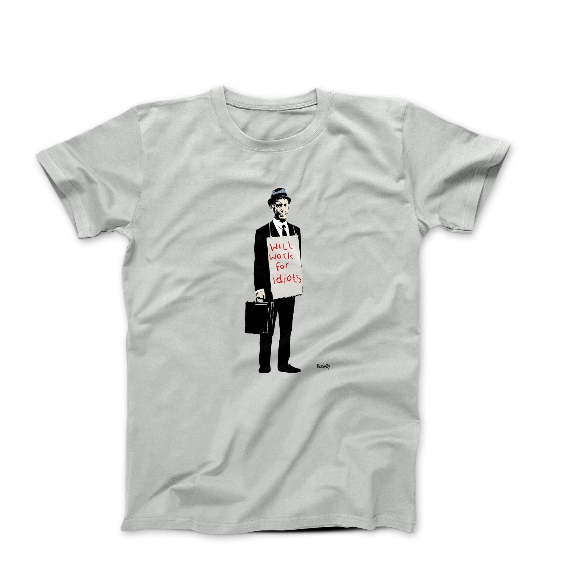 Banksy Will Work for Idiots T-shirt - Street, Pop & Media Art - Harvey Ltd
