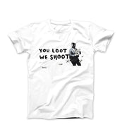 Banksy You Loot We Shoot (2018) Street Art T-shirt - Street, Pop & Media Art - Harvey Ltd