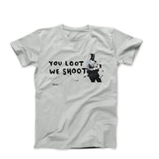 Banksy You Loot We Shoot (2018) Street Art T-shirt - Street, Pop & Media Art - Harvey Ltd