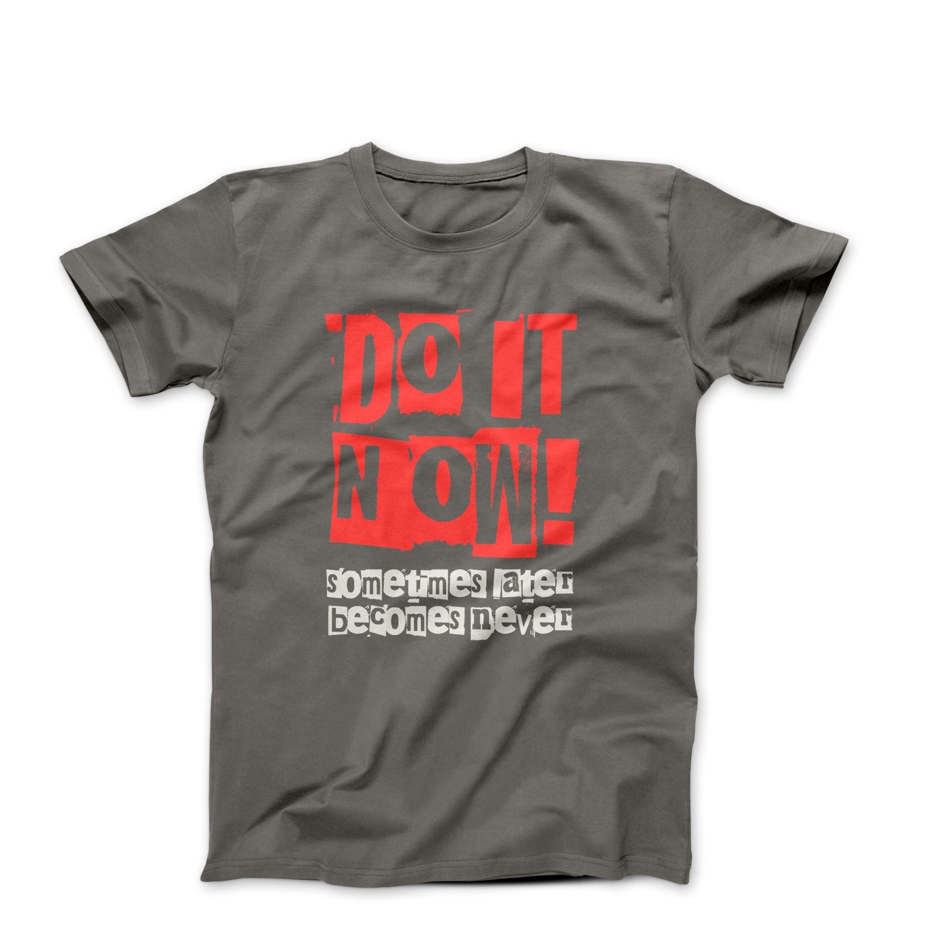 Do It Now! Motivational T-shirt - Movies, TV & Others - Harvey Ltd