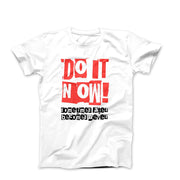Do It Now! Motivational T-shirt - Movies, TV & Others - Harvey Ltd