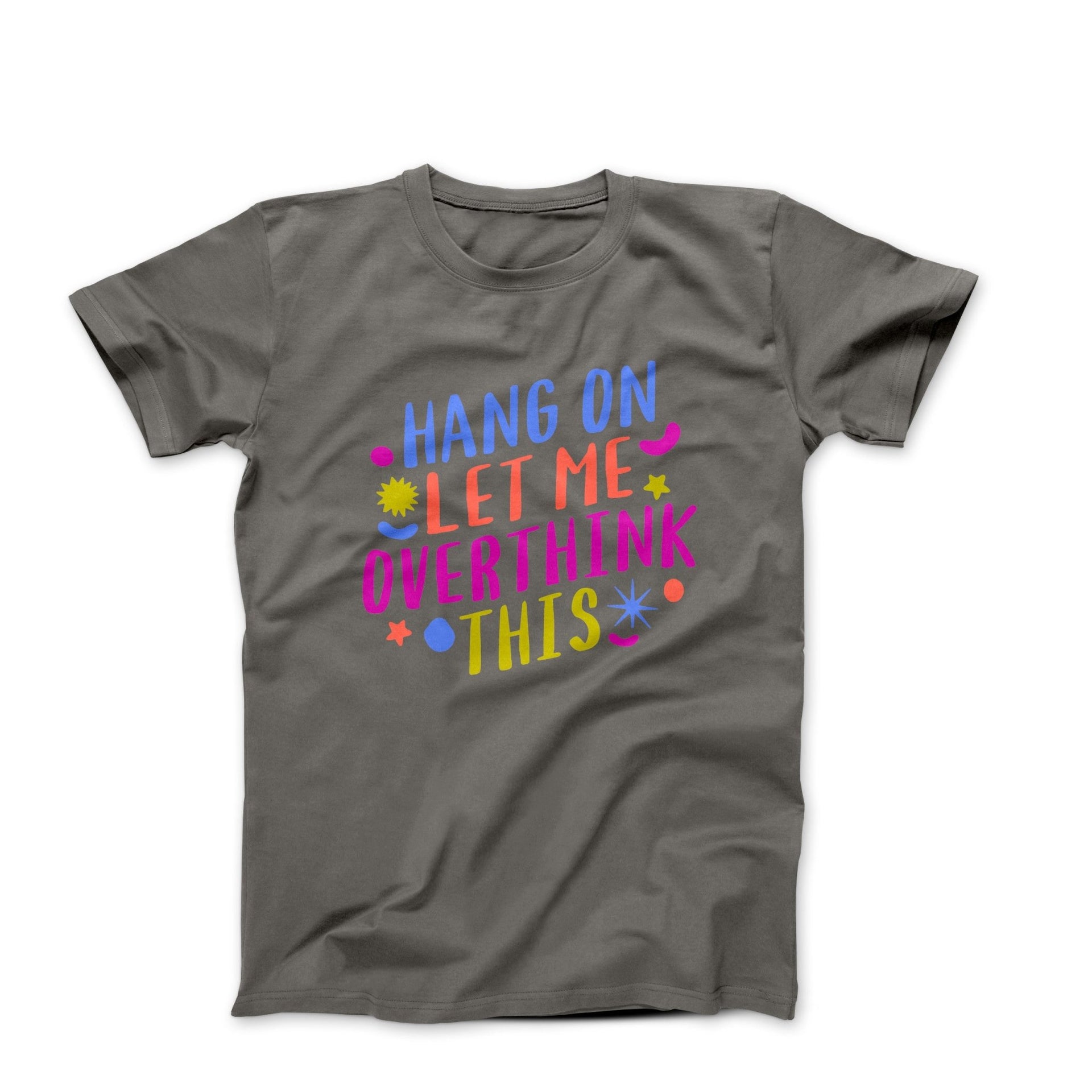 Hang On, Let Me Overthink This Illustration T-shirt - Movies, TV & Others - Harvey Ltd