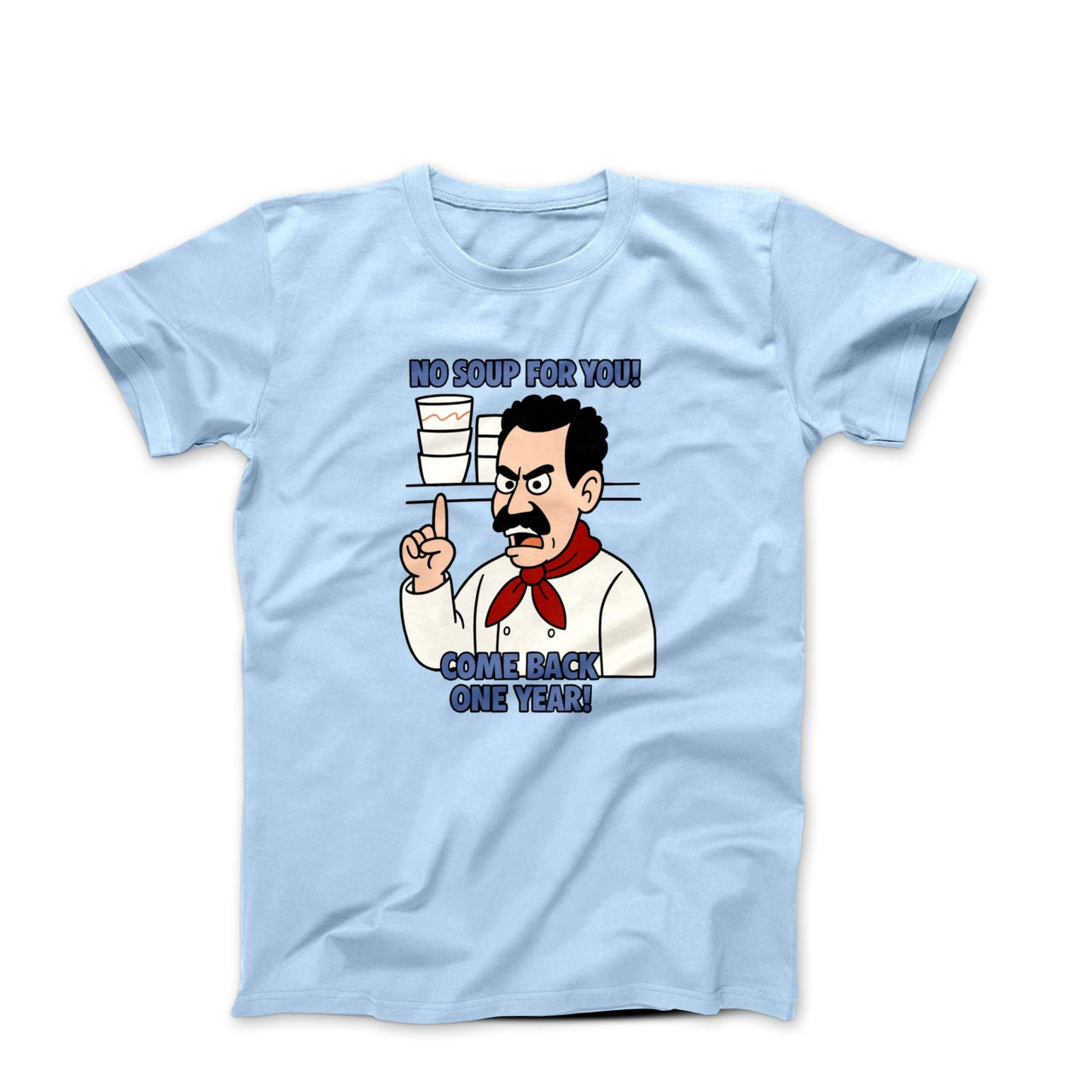 No Soup for You! Illustration T-Shirt - Comics, Movies & Music - Harvey Ltd