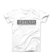 Retired - Earned It, Loving It T-shirt - Humorous, Lifestyle & Others - Harvey Ltd
