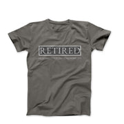 Retired - Earned It, Loving It T-shirt - Humorous, Lifestyle & Others - Harvey Ltd