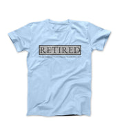 Retired - Earned It, Loving It T-shirt - Humorous, Lifestyle & Others - Harvey Ltd