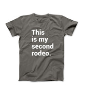 This Is My Second Rodeo T-shirt - Humorous, Lifestyle & Others - Harvey Ltd