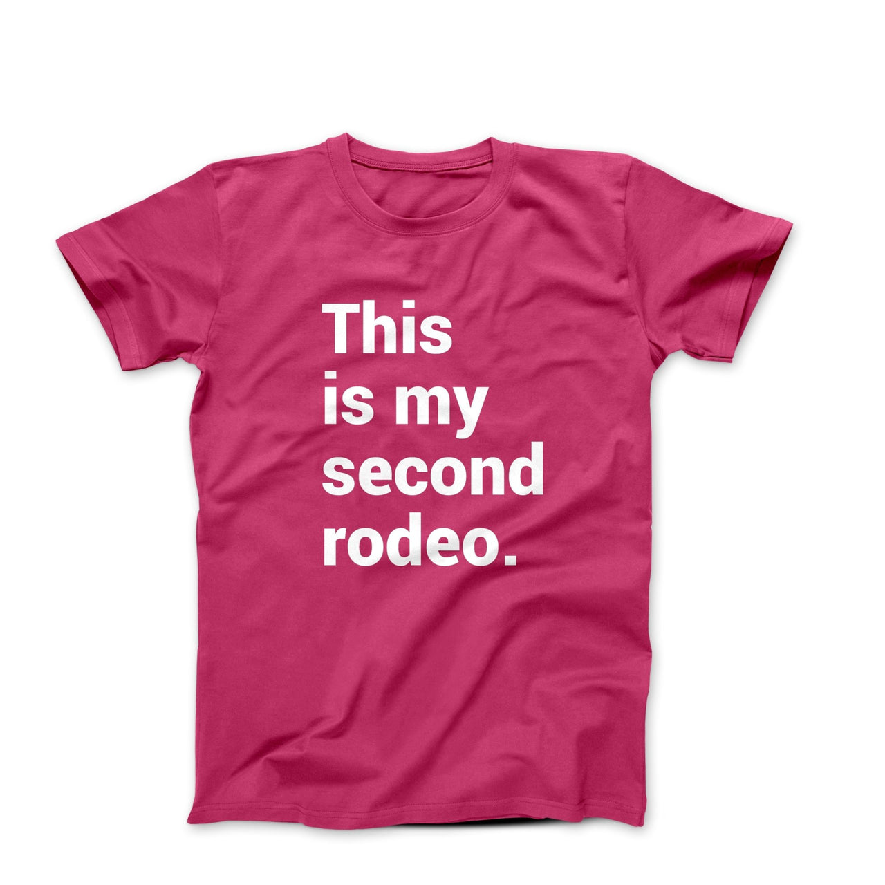 This Is My Second Rodeo T-shirt - Humorous, Lifestyle & Others - Harvey Ltd