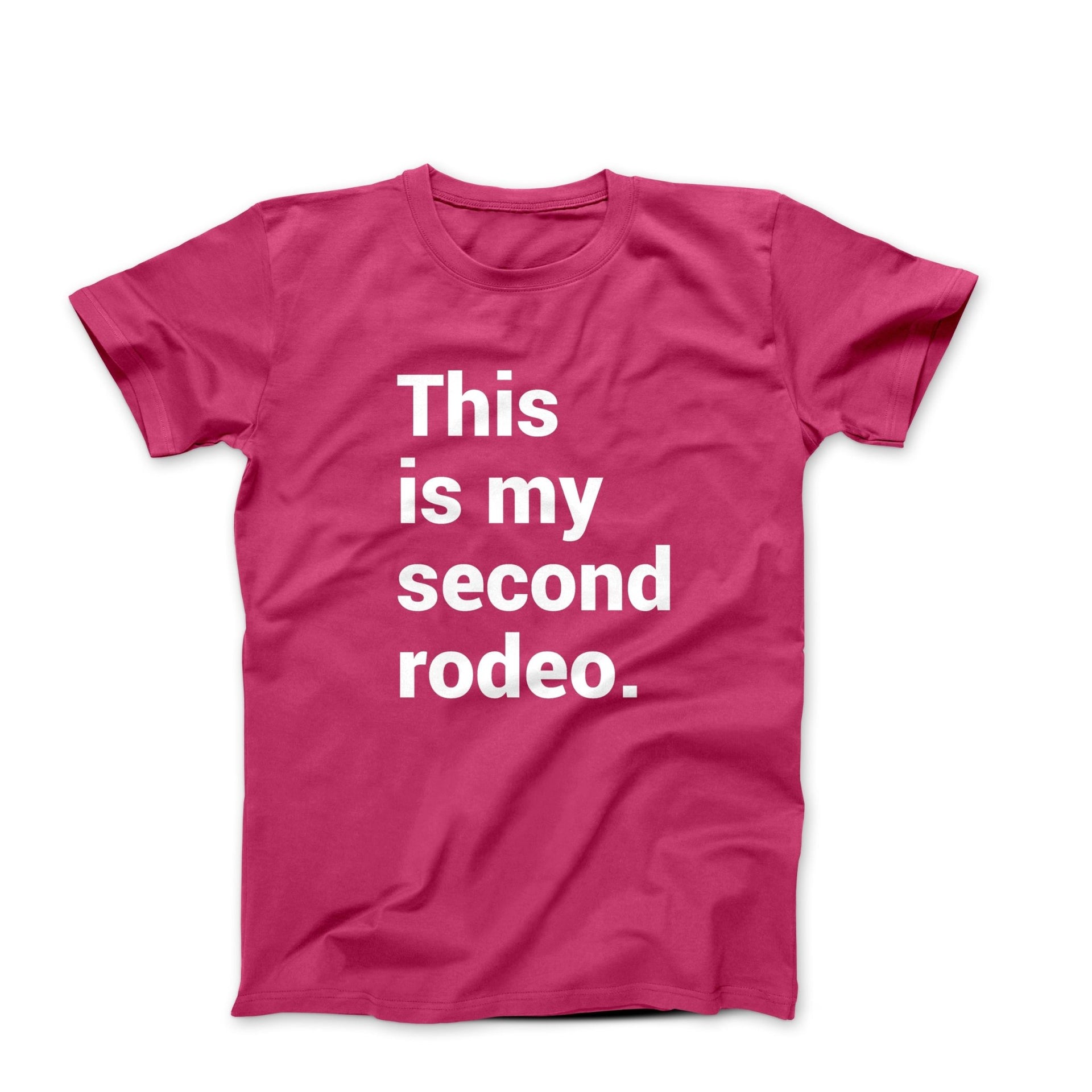 This Is My Second Rodeo T-shirt - Humorous, Lifestyle & Others - Harvey Ltd