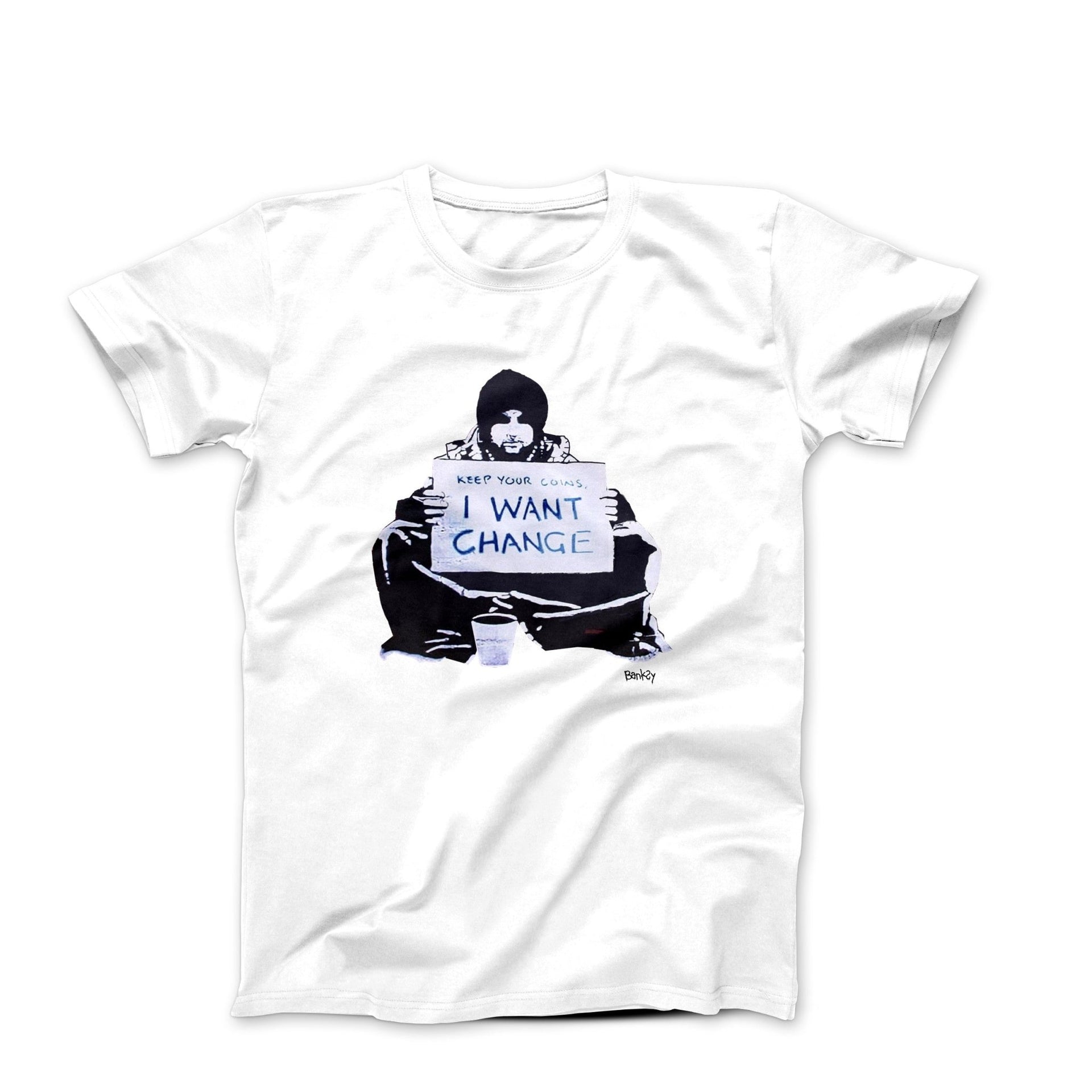 Banksy I Want Change Street (2008) Art T-shirt - Clothing - Harvey Ltd