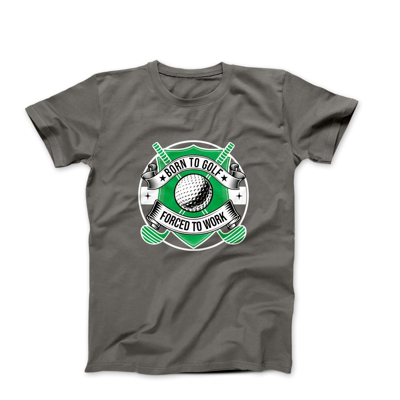 Born to Golf, Forced to Work Graphic T-shirt - Clothing - Harvey Ltd